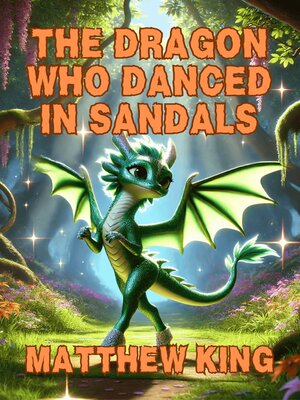 cover image of The Dragon Who Danced In Sandals